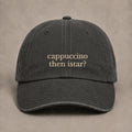 CAPPUCCINO THEN ISTAR? HAT