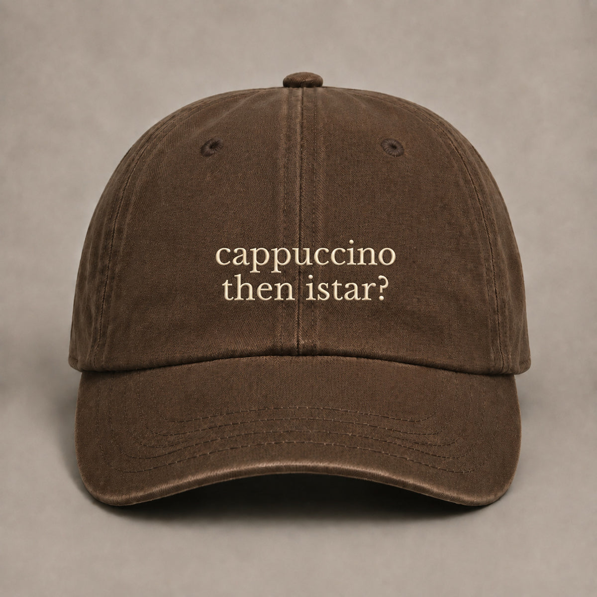 CAPPUCCINO THEN ISTAR? HAT