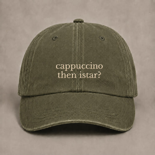 CAPPUCCINO THEN ISTAR? HAT
